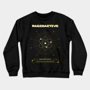 Radioactive Crewneck Sweatshirt